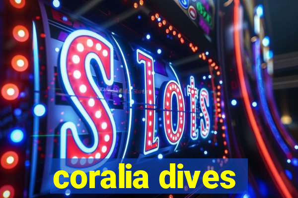 coralia dives